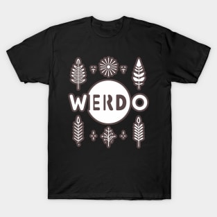 Weirdo - Minimalist Typography Art Amidst Nature T-Shirt